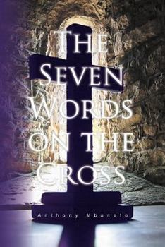 Paperback The Seven Words on the Cross Book