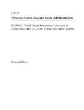 Paperback Globec: Global Ocean Ecosystems Dynamics: A Component of the Us Global Change Research Program Book