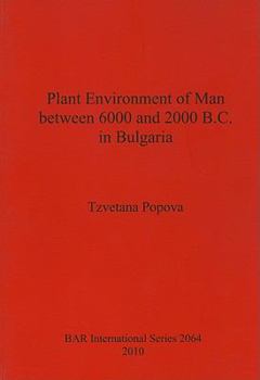 Paperback Plant Environment of Man between 6000 and 2000 B.C. in Bulgaria Book