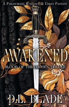 Awakened: A Slow Burn Vampire & Witch Romance & Urban Paranormal Fantasy (Blood of the Chosen)