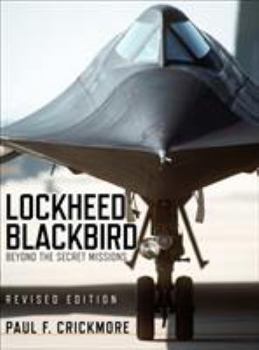 Hardcover Lockheed Blackbird: Beyond the Secret Missions Book