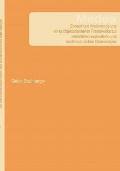 Paperback Medea - Entwurf und Implementierung eines objektorientierten Frameworks zur interaktiven explorativen und konfirmatorischen Datenanalyse [German] Book