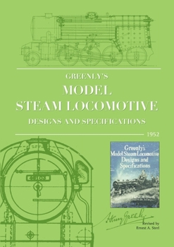 Paperback Greenly's Model Steam Locomotive Designs and Specifications Book