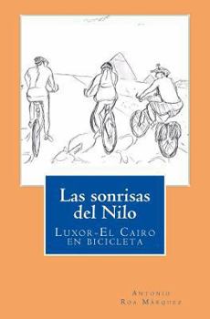 Paperback Las sonrisas del Nilo: Luxor-El Cairo en bicicleta [Spanish] Book