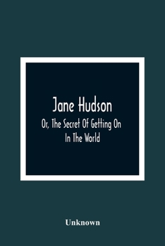 Paperback Jane Hudson; Or, The Secret Of Getting On In The World Book