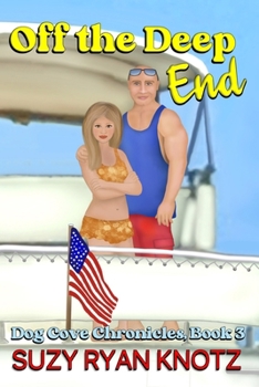 Paperback Off the Deep End: Dog Cove Chronicles, Book 3 Book