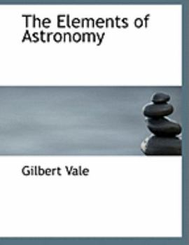 Paperback The Elements of Astronomy [Large Print] Book
