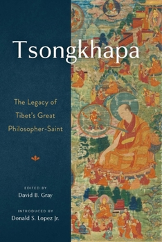 Paperback Tsongkhapa: The Legacy of Tibet's Great Philosopher-Saint Book