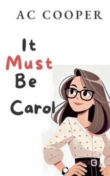 Paperback It Must Be Carol Book