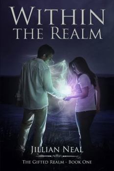 Within the Realm - Book #1 of the Gifted Realm