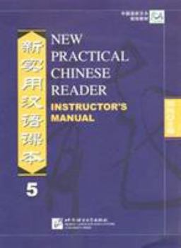 New Practical Chinese Reader, Vol. 5: Instructors Manual - Book #5.6 of the New Practical Chinese Reader