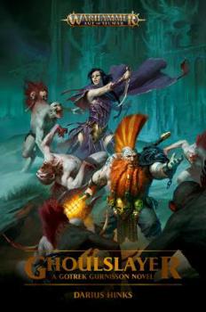 Ghoulslayer - Book #2 of the Gotrek Gurnisson