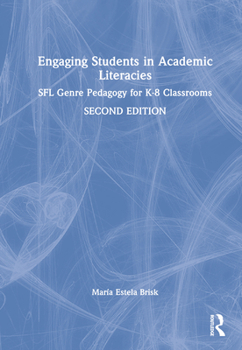 Hardcover Engaging Students in Academic Literacies: SFL Genre Pedagogy for K-8 Classrooms Book