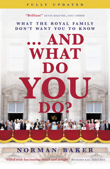 Paperback ...and What Do You Do?: What the Royal Family Don't Want You to Know Book