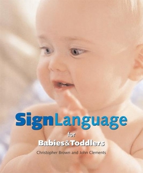Hardcover Sign Language for Babies and Toddlers Book