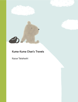 Kuma-Kuma Chan's Travels - Book  of the Kuma-Kuma Chan