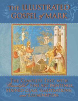 Hardcover The Illustrated Gospel of Mark Book