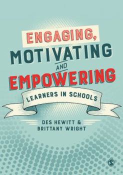 Hardcover Engaging, Motivating and Empowering Learners in Schools Book