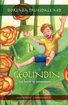 Paperback Geolindin: Just Twyin' to Unnerstand Book