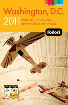 Fodor's Washington, D.C. 2008: with Mount Vernon, Old Town Alexandria & Annapolis (Fodor's Gold Guides)