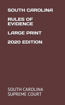Paperback South Carolina Rules of Evidence Large Print 2020 Edition Book