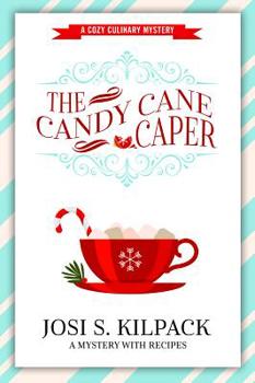 The Candy Cane Caper - Book #13 of the A Culinary Mystery