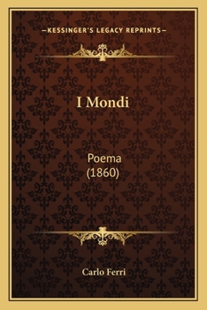 Paperback I Mondi: Poema (1860) [Italian] Book