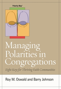 Paperback Managing Polarities in Congregations: Eight Keys for Thriving Faith Communities Book