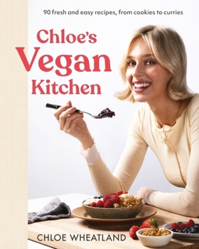 Paperback Chloe's Vegan Kitchen: 90 Fresh and Easy Recipes, from Cookies to Curries Book