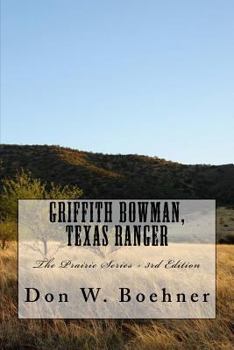 Paperback Griffith Bowman, Texas Ranger: The Prairie Series - 3rd Edition Book