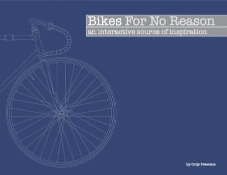 Paperback Bikes For No Reason Book