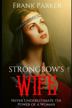Paperback Strongbow's Wife: A Union Bathed in Blood Book