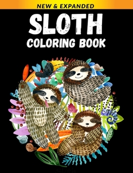 Paperback Sloth Coloring Book: Stress Relieving Designs to Color, Relax and Unwind Book
