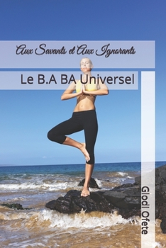 Paperback Aux Savants et Aux Ignorants: Le B.A BA Universel [French] Book