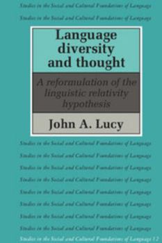 Paperback Language Diversity and Thought: A Reformulation of the Linguistic Relativity Hypothesis Book