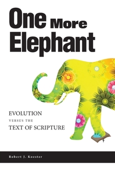Paperback One More Elephant: Evolution Versus the Text of Scripture Book
