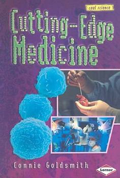 Cool Science: Cutting-edge Medicine - Book  of the Cool Science