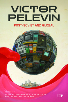 Hardcover Victor Pelevin: Post-Soviet and Global Book