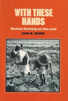 Hardcover With These Hands: Women Working on the Land Book