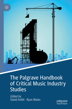 The Palgrave Handbook of Critical Music Industry Studies