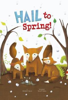 Hail to Spring! - Book  of the Springtime Weather Wonders