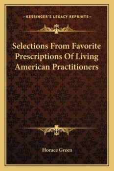 Paperback Selections From Favorite Prescriptions Of Living American Practitioners Book