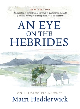 Paperback An Eye on the Hebrides: An Illustrated Journey Book