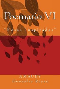 Paperback Poemario VI: "Rosas Inspiradas" [Spanish] Book