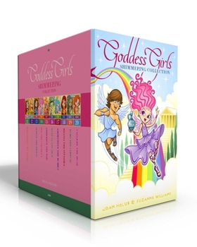 Goddess Girls Shimmering Collection (Boxed Set): Persephone the Daring; Cassandra the Lucky; Athena the Proud; Iris the Colorful; Aphrodite the Fair; ... Echo the Copycat; Calliope the Muse