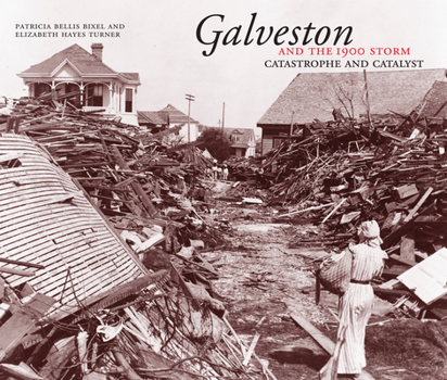 Paperback Galveston and the 1900 Storm: Catastrophe and Catalyst Book