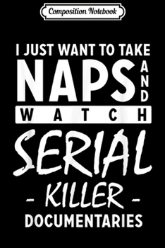 Composition Notebook: True Crime Thriller Serial Killer TV Shows Gift  Journal/Notebook Blank Lined Ruled 6x9 100 Pages