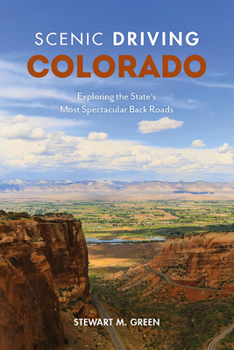 Paperback Scenic Driving Colorado: Exploring the State's Most Spectacular Back Roads Book