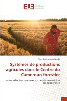 Paperback Systèmes de productions agricoles dans le Centre du Cameroun forestier [French] Book