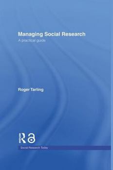 Hardcover Managing Social Research: A Practical Guide Book